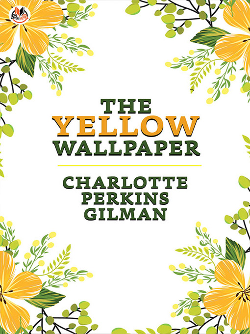 Title details for The Yellow Wallpaper by Charlotte Perkins Gilman - Available